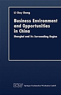Business Environment and Opportunities in China: Shanghai and Its Surrounding Region (Paperback, 1998)