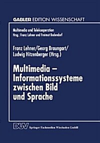 Multimedia -- Informationssysteme Zwischen Bild Und Sprache (Paperback, 1999)
