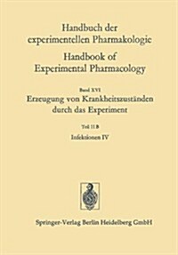 Erzeugung Von Krankheitszust?den Durch Das Experiment: Infektionen IV (Paperback, Softcover Repri)