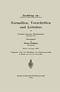 Nachtrag Zu: Normalien, Vorschriften Und Leits?ze Des Verbandes Deutscher Elektrotechniker (Paperback, 3, 3. Aufl. 1908)