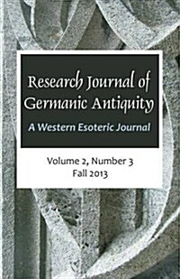 Research Journal of Germanic Antiquity: A Western Esoteric Journal Vol.2, No.3 (Paperback)