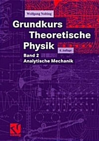Grundkurs Theoretische Physik: Band 2 Analytische Mechanik (Paperback, 4, 4., Verb. Aufl.)