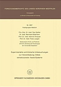 Experimentelle Und Klinische Untersuchungen Zur Herzentlastung Mittels Extrakorporaler Assistsysteme (Paperback, 14, 14. Aufl. 1980)