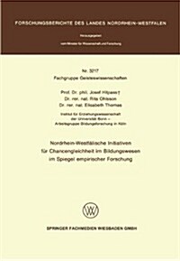 Nordrhein-Westf?ische Initiativen F? Chancengleichheit Im Bildungswesen Im Spiegel Empirischer Forschung (Paperback, 1987)