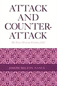 Attack and Counterattack: The Texas-Mexican Frontier, 1842 (Paperback)