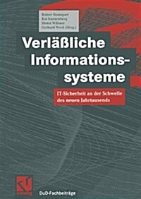 Verfassliche Informationssysteme : It-Sicherheit an Der Schwelle Des Neuen Jahrtausends (Paperback, Softcover Reprint of the Original 1st 1999 ed.)