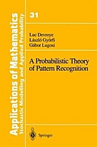 A Probabilistic Theory of Pattern Recognition (Paperback, Softcover Repri)