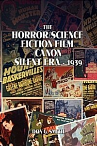 The Horror Science Fiction Film Canon (Hardcover)