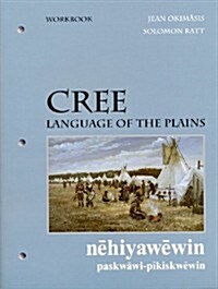 Cree, Language of the Plains Workbook (Paperback)