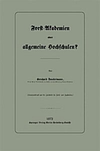 Forst-Akademien Oder Allgemeine Hochschulen? (Paperback)