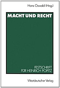 Macht Und Recht: Festschrift F? Heinrich Popitz Zum 65. Geburtstag (Paperback, 1990)