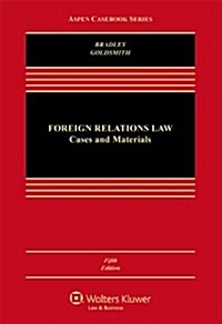 Foreign Relations Law: Cases and Materials (Hardcover, 5)