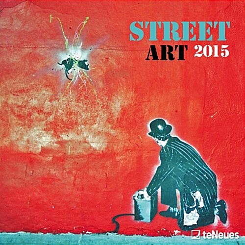 Street Art 2015 Calendar (Paperback, Wall)