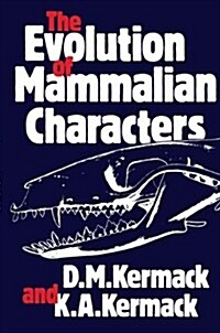 The Evolution of Mammalian Characters (Paperback, Softcover Repri)
