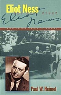 Eliot Ness: The Real Story (Hardcover, 2)