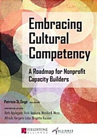 Embracing Cultural Competency: A Roadmap for Nonprofit Capacity Builders (Hardcover)