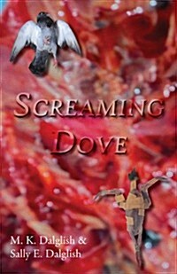 Screaming Dove (Paperback)