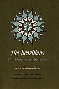 The Brazilians: Their Character and Aspirations (Paperback)