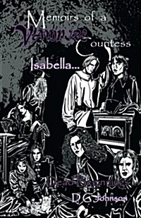 Memoires of a Vampire Countess: Isabella (Journal I) (Paperback)