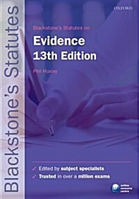 Blackstones Statutes on Evidence (Paperback, 13 Rev ed)