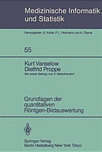 Grundlagen Der Quantitativen R?tgen-Bildauswertung (Paperback, 1984)