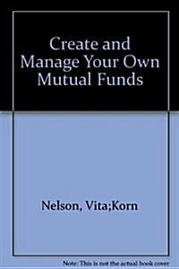 Create and Manage Your Own Mutual Fund (Paperback)