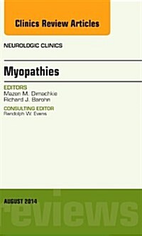 Myopathies, an Issue of Neurologic Clinics: Volume 32-3 (Hardcover)