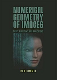 Numerical Geometry of Images: Theory, Algorithms, and Applications (Paperback, Softcover Repri)