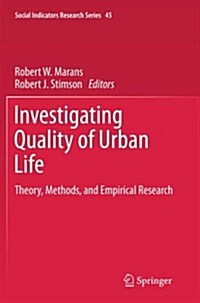 Investigating Quality of Urban Life: Theory, Methods, and Empirical Research (Paperback, 2011)