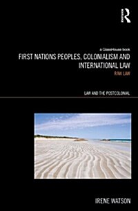 Aboriginal Peoples, Colonialism and International Law : Raw Law (Hardcover)