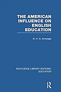 American Influence on English Education (Paperback)