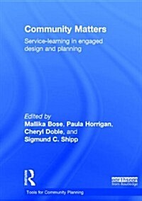 Community Matters: Service-Learning in Engaged Design and Planning (Hardcover)