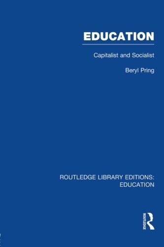 Education (RLE Edu L) : Capitalist and Socialist (Paperback)