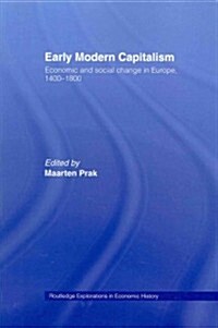 Early Modern Capitalism : Economic and Social Change in Europe 1400-1800 (Paperback)