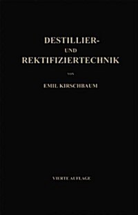 Destillier- Und Rektifiziertechnik (Paperback, 4, 4. Aufl. 1969.)