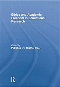 Ethics and Academic Freedom in Educational Research (Paperback)
