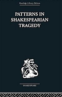 Patterns in Shakespearian Tragedy (Paperback)