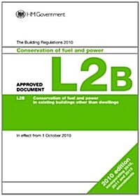 Approved Document L2B : Conservation of fuel and power (existing buildings other than dwellings) (Paperback)
