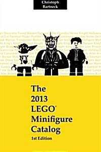 The 2013 Lego Minifigure Catalog: 1st Edition (Paperback)