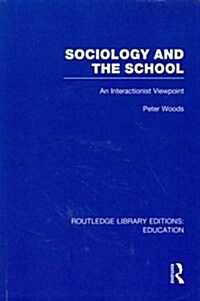 Sociology and the School (RLE Edu L) (Paperback)