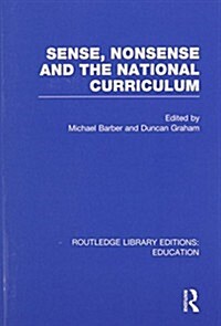 Sense and Nonsense and the National Curriculum (Paperback)