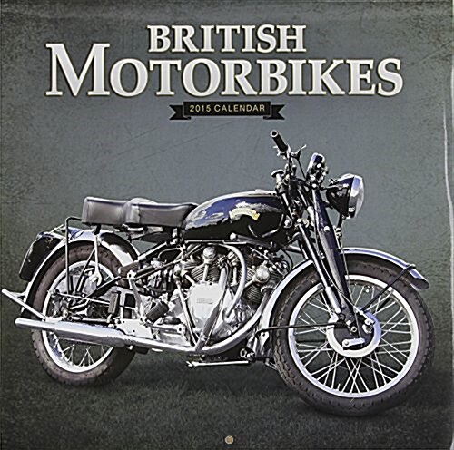 British Motorbikes 2015 Wall Calendar (Wall)