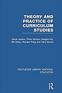 Theory and Practice of Curriculum Studies (Paperback)