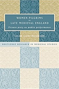 Women Pilgrims in Late Medieval England (Paperback)