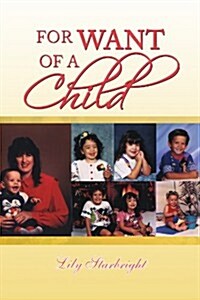 For Want of a Child (Paperback)