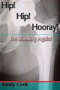 Hip! Hip! Hooray! Im Running Again (Paperback)