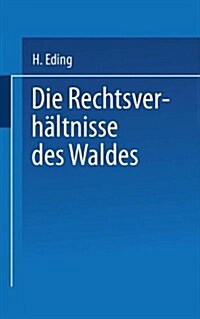 Die Rechtsverh?tnisse Des Waldes (Paperback, 1874)