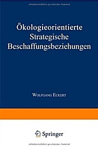 ?ologieorientierte Strategische Beschaffungsbeziehungen (Paperback, 1996)