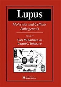 Lupus: Molecular and Cellular Pathogenesis (Paperback, Softcover Repri)