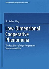 Low-Dimensional Cooperative Phenomena: The Possibility of High-Temperature Superconductivity (Paperback, Softcover Repri)